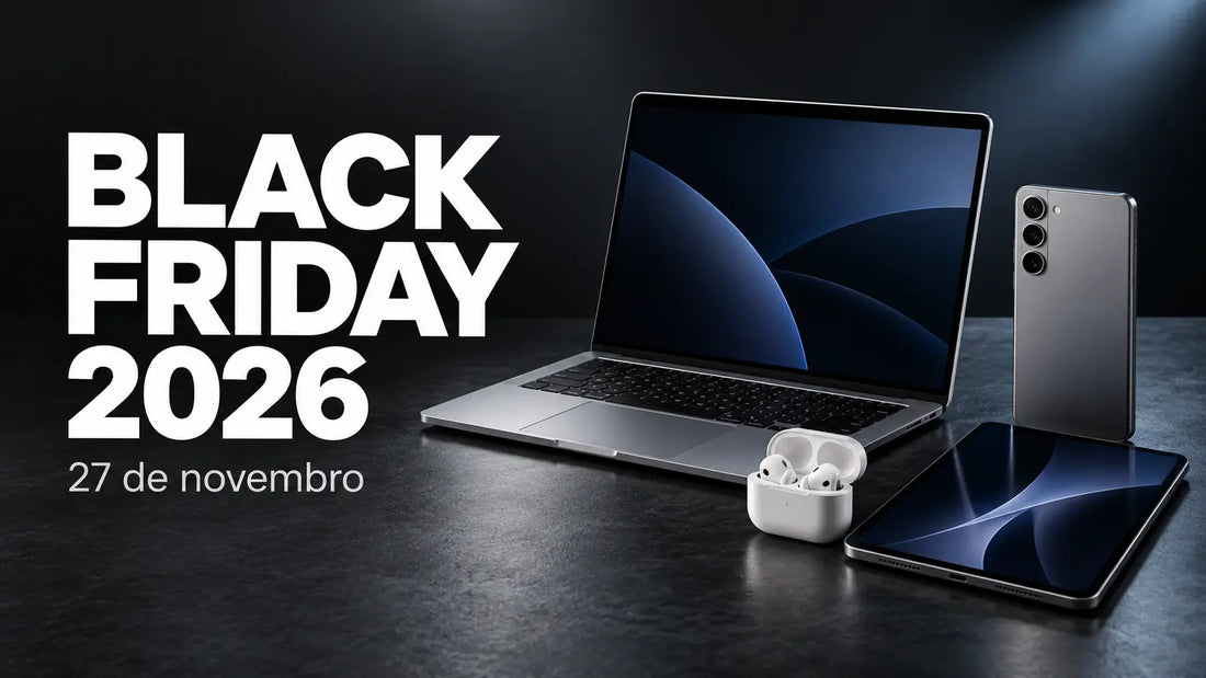 Black Friday 2026 | Como escolher a tecnologia certa e aproveitar melhor cada oportunidade