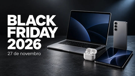 Black Friday 2026 | Como escolher a tecnologia certa e aproveitar melhor cada oportunidade
